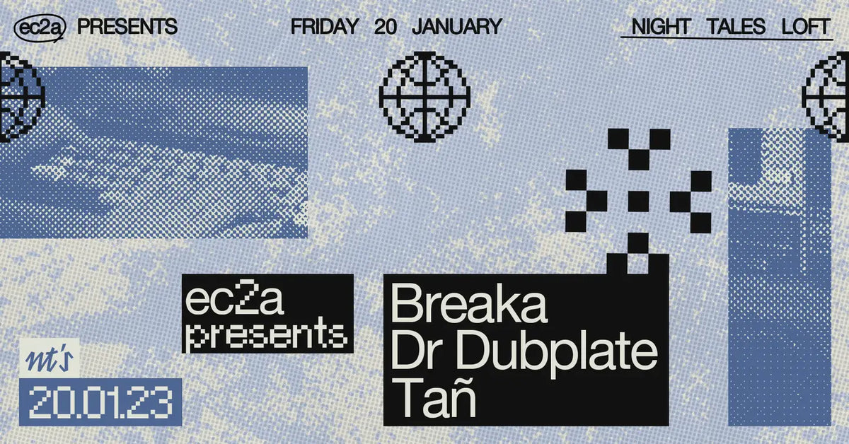 ec2a presents Breaka, Dr. Dubplate & Tañ