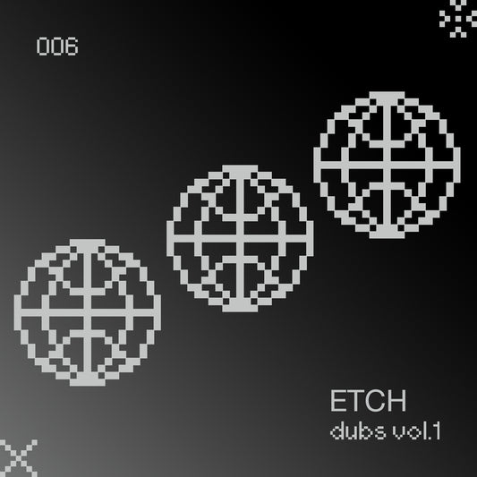 [EC2A-006] ETCH DUBS VOL.1